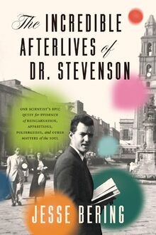 The incredible afterlives - afterlives, of